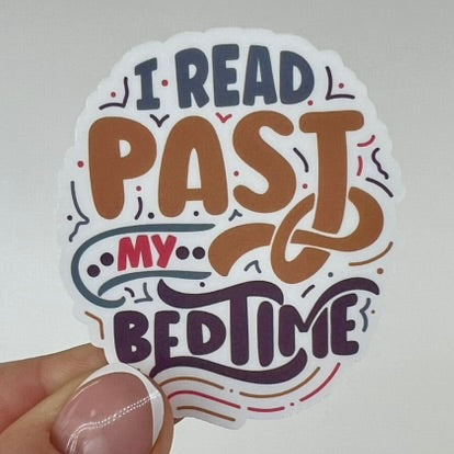 Vinyl Sticker; I Read Past My Bedtime, 2.5X2.2"